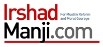 IrshadManji.com: For Muslim Reform and Muslim Courage